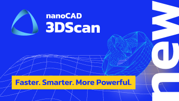 Major nanoCAD 3DScan Update: Now Standalone, More Powerful
